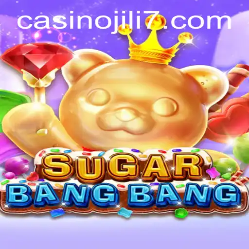 Unveiling SUGARBANGBANG and the Exciting JILI7 Bonus
